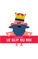 Le slip du roi