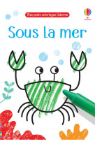 Sous la mer - mes petits coloriages usborne