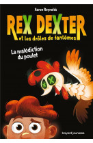 Rex dexter et les drôles de fantômes, tome 01