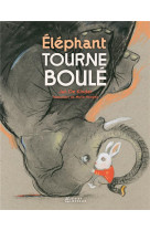 éléphant tourneboulé