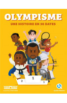 Olympisme, une histoire en 30 dates