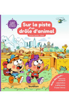 Sur la piste d'un drôle d'animal