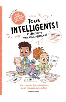 Tous intelligents ! je découvre mes intelligences