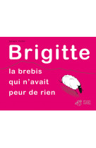 Brigitte, la brebis qui n'avait peur de rien