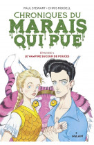 Chroniques du marais qui pue tome 5 : le vampire suceur de pouces