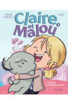 Claire et malou - tome 1 - joyeux premensiversaire !
