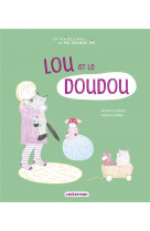 Les petites etapes de ma grande vie - t03 - lou et le doudou