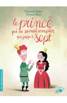 Le prince qui ne savait compter que jusqu'a sept