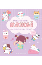 Dessine ton monde kawai - avec des pas a pas super mignons !