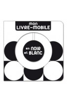 Mon livre-mobile en noir et blanc