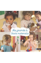 Ma journee a l'ecole maternelle - vol04