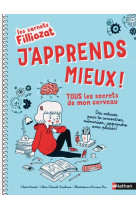 Les carnets filliozat - j'apprends mieux ! tous les secrets de mon cerveau