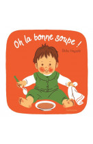 Oh la bonne soupe !