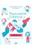 Le guide tres tres illustre de la parentalite positive