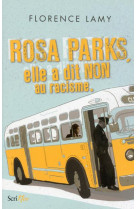 Rosa parks - elle a dit non au racisme