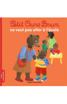 Petit ours brun ne veut pas aller à l'école