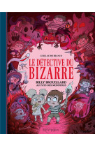 Le detective du bizarre t02 - billy brouillard au pays des monstres