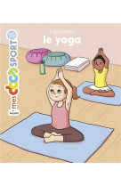 J'apprends le yoga