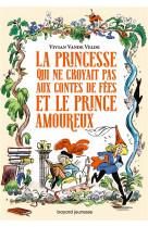 La princesse qui ne croyait pas aux contes de fées et le prince amoureux