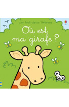 Ou est ma girafe ? - les tout-doux usborne