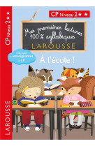 Premières lectures syllabiques cp niv 2 - a l'école