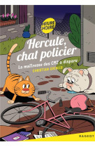 Hercule, chat policier - tome 12 - la maîtresse des cm2 a disparu