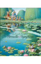 La famille passiflore - pirouette & nympheas - tome 2 - nouvelle edition