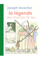 La légende des champs de feu