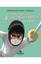 Le cercle des mousquetaires tome 1