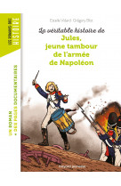 La véritable histoire de jules, jeune tambour de l'armée de napoléon