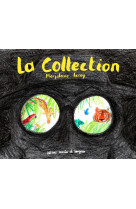 La collection