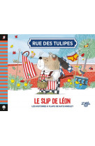 Rue des tulipes - le slip de léon , tome 2