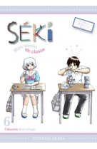 Séki, mon voisin de classe - tome 6