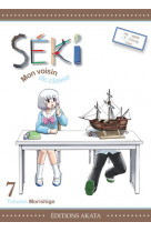 Séki, mon voisin de classe - tome 7