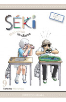 Séki, mon voisin de classe - tome 9