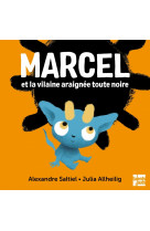 Marcel et la vilaine araignée toute noire