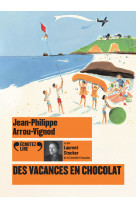 Des vacances en chocolat