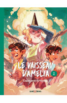 Le vaisseau d'amelia - tome 1 - capitaine erroway