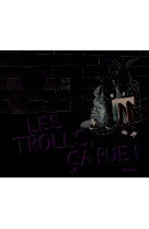 Trolls ça pue