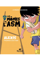 Les mômes de l'asm - alexis premier soutien