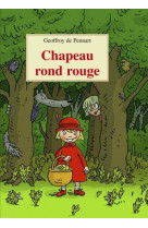 Chapeau rond rouge (le)