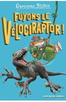 Fuyons le vélociraptor ! - tome 3