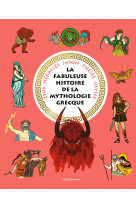 La fabuleuse histoire de la mythologie grecque