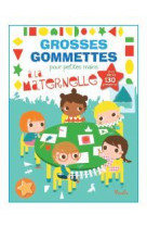 A la maternelle - grosses gommettes pour petites mains 