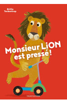 Monsieur lion est pressé !