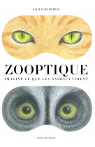 Zooptique - imagine ce que les animaux voient