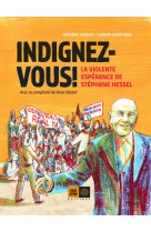 Indignez-vous ! bd -la violente espérance de stéphane hessel