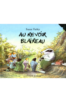 Au revoir blaireau