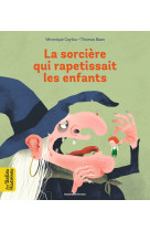 La sorcière qui rapetissait les enfants