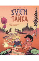 Sven et tanka - tome 1 - une rencontre inattendue